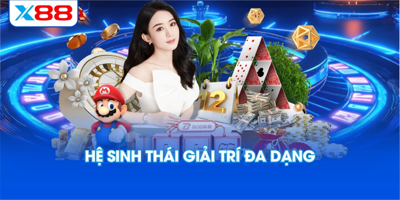 Hệ Sinh Thái Giải Trí Đa Dạng